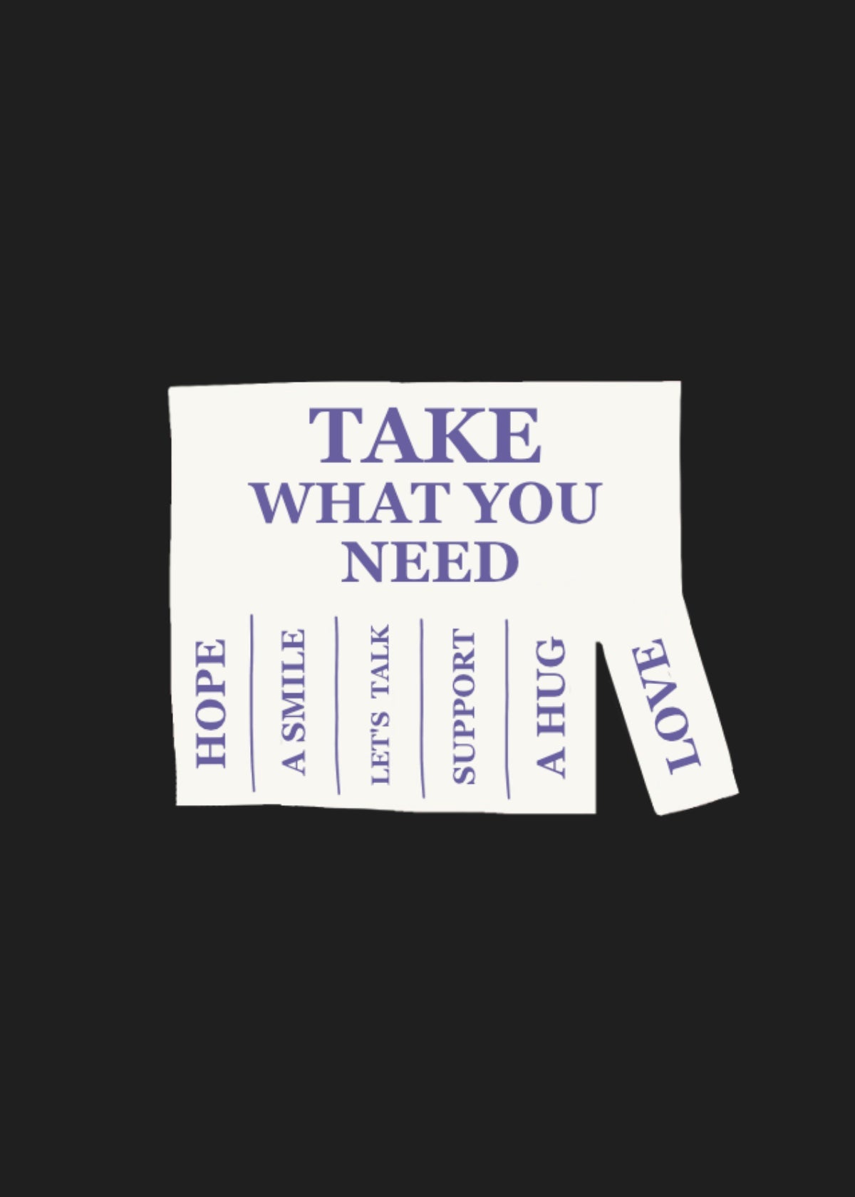 TAKE WHAT YOU NEED